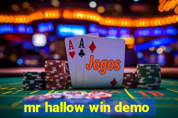 mr hallow win demo